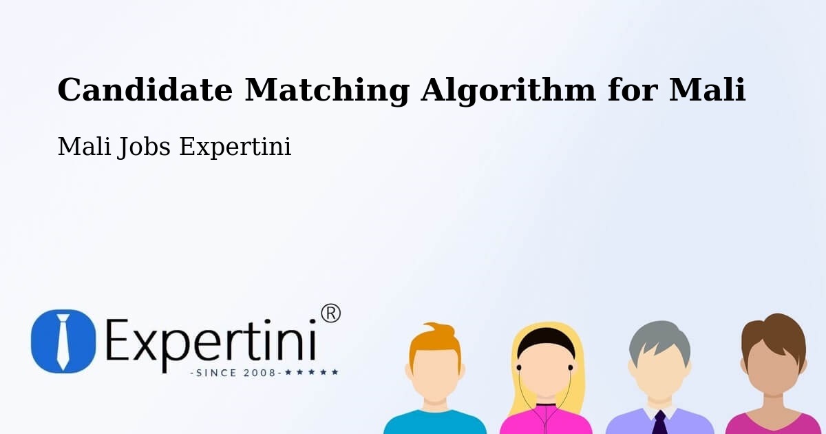 Candidate Matching Algorithm Overview – Kati - Mali Jobs Expertini