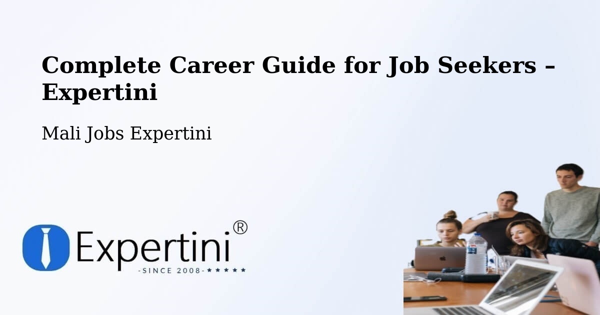 Career Guide for Job Seekers – Kati - Kati, Mali Jobs Expertini