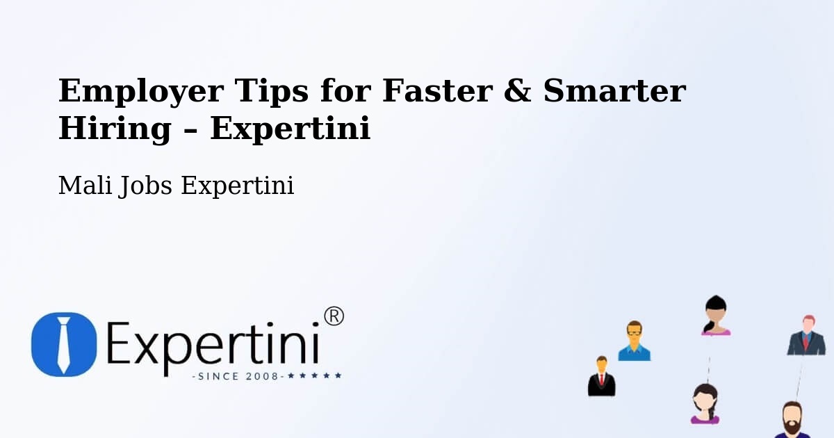 Employer Tips for Hiring & Recruitment – Kati - Kati, Mali Jobs Expertini