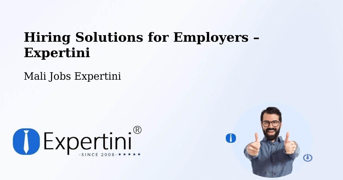 Hiring Solutions for Employers in Kati - Kati, Mali Jobs Expertini