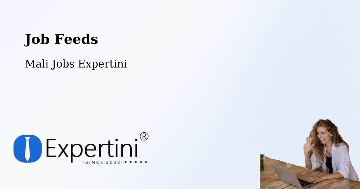 Job Listings Feed – Kati - Mali Jobs Expertini